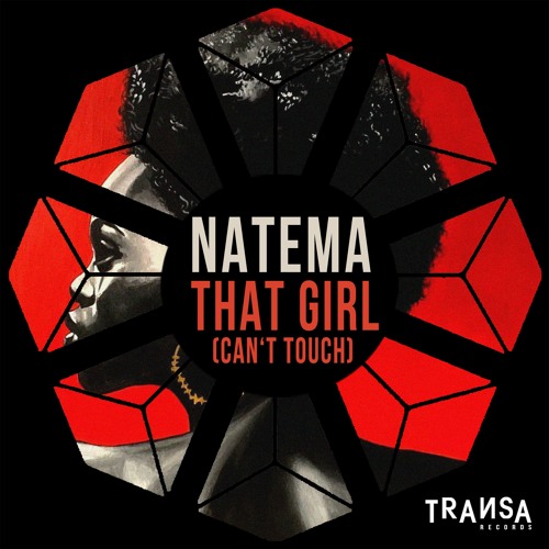 Natema - That Girl (Can't touch)