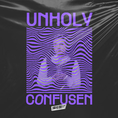 UNHOLY (Original Mix)