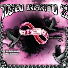 *** JOSEO INFINITO 2 *** (FT. Yvng Zaza)