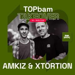 TopBAM Takeover Amkiz & Xtortion (12/09/25)