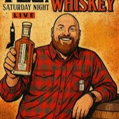 Saturday Night Whiskey