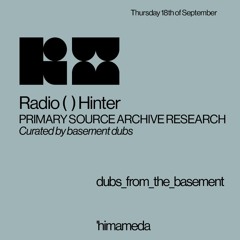 dubs_from_the_basement + 'himameda live // Primary Source Archive Research // 18-09-2025