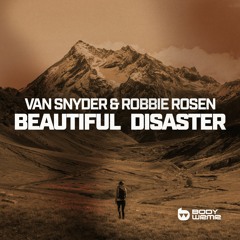 Van Snyder & Robbie Rosen - Beautiful Disaster (Original Mix)