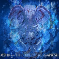 ASHA -Chillgressive Ganesh [Tribute to Altar Records]
