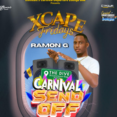 RAMON G FT DJ CFOUR LIVE @ XCAPE FRIDAYS - CARNIVAL SEND OFF