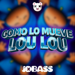 Como Lo Mueve Lou Lou