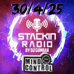 Stackin Radio Show 30/4/25 Ft Mind Control - Hosted By Gumbar On Defection Radio