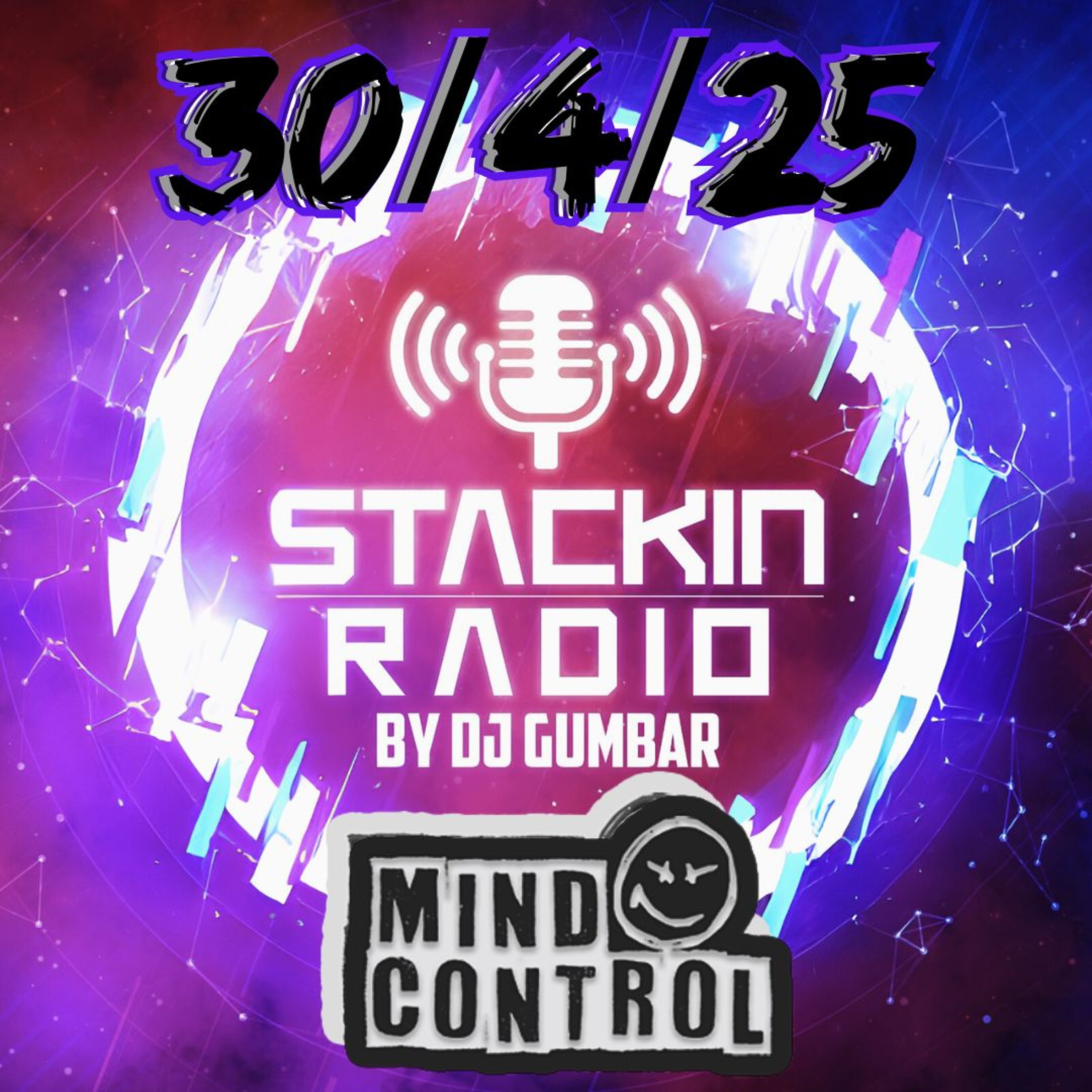 Stackin Radio Show 30/4/25 Ft Mind Control - Hosted By Gumbar On Defection Radio episode artwork