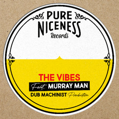 Murray Man x Dub Machinist - The Vibes feat Murray Man - PNR01-011