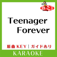 Teenager Forever(カラオケ)[原曲歌手:King Gnu]