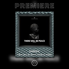 PREMIERE: Unseen. - There Will Be Peace (Yøhkan Remix)  [Lelantus Records]