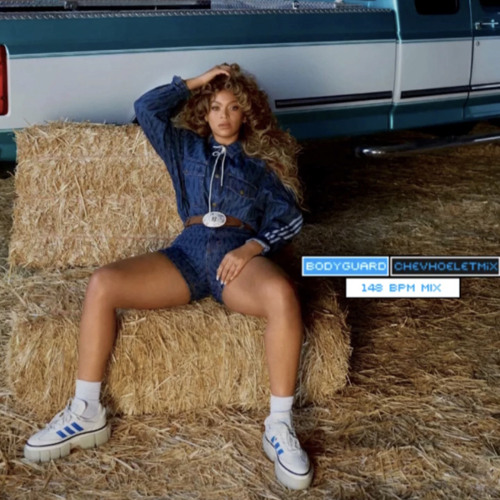 Beyoncé - BODYGUARD [chevhoelet 148 BPM mix]