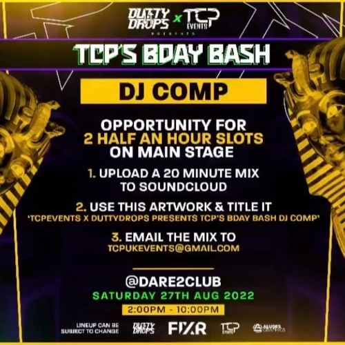 TCPEVENTS X DUTTYDROPS PRESENTS TCP'S BDAY BASH DJ COMP