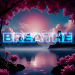 Breathe