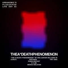 The A-Death 'Phenomenon' (w/ Mónica Belevan + Robin Mackay)