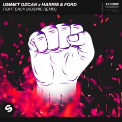 Ummet Ozcan X Harris & Ford - Fight Back (KOSMIC Remix)