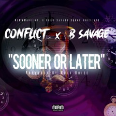 SOONER OR LATER CONFLICT x YSS B-SAVAGE
