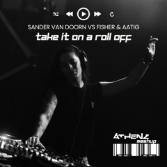 Take It On A Roll Off (Athenz Mashup) [Clean]