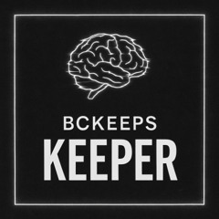 BCKEEPS - KEEPER [FREE DOWNLOAD]