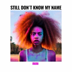 Still don´t know my name (Mëth Remix)