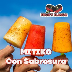 Mitiko - Con Sabrosura [Fruity Flavor] [FF089]