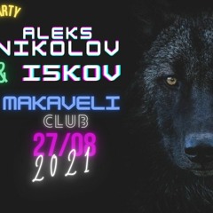 Aleks NIKOLOV & DJ Iliqn - Makaveli Club PART 2