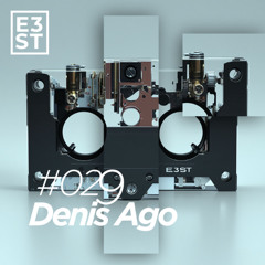 DENIS AGO X E3ST #29