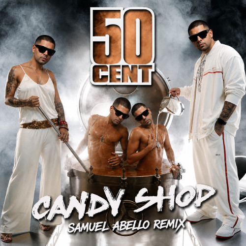 50 Cent - Candy Shop (Samuel Abello Remix)