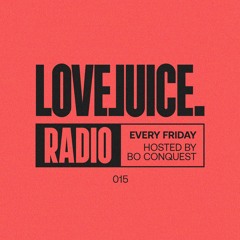 LOVEJUICE RADIO #015