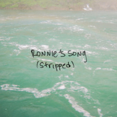 Ronnie's Song (Stripped)