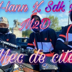 SDK x M2D x JX x Y-lann | MEC DE CITÉ (mixed by Gaël)