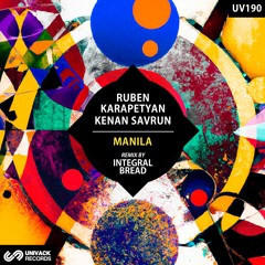 OUT NOW: Ruben Karapetyan, Kenan Savrun - Manila (Original Mix) [Univack]