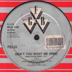 Felix - Don't You Want Me (Mars Plastic Remix) (1993)