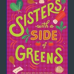 [PDF] eBOOK Read 📖 Sisters with a Side of Greens     Kindle Edition Read online