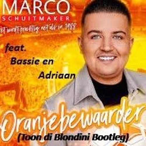 Marco Schuitmaker - Oranjebewaarder (Toon di Blondini Bootleg).mp3