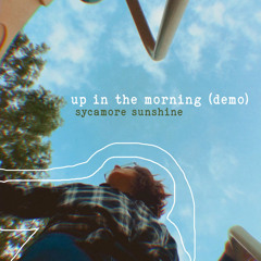 up in the morning (demo)