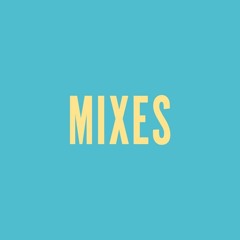 mixes - in all them different styles