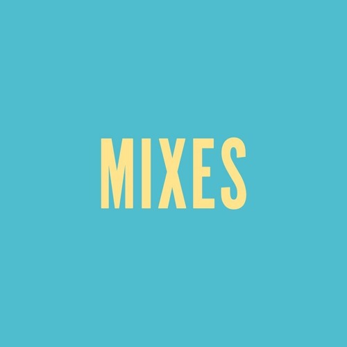 mixes - in all them different styles