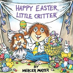 [Read] KINDLE 📖 Happy Easter, Little Critter (Little Critter) (Look-Look) by  Mercer