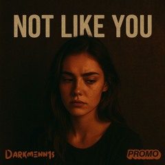 Not Like You