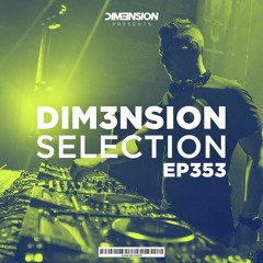 DIM3NSION Selection - Episode 353 (24.06.2022)