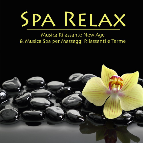 Stream Relax & Relax | Listen to Spa Relax - Musica Rilassante New Age &  Musica Spa per Massaggi Rilassanti e Terme playlist online for free on  SoundCloud