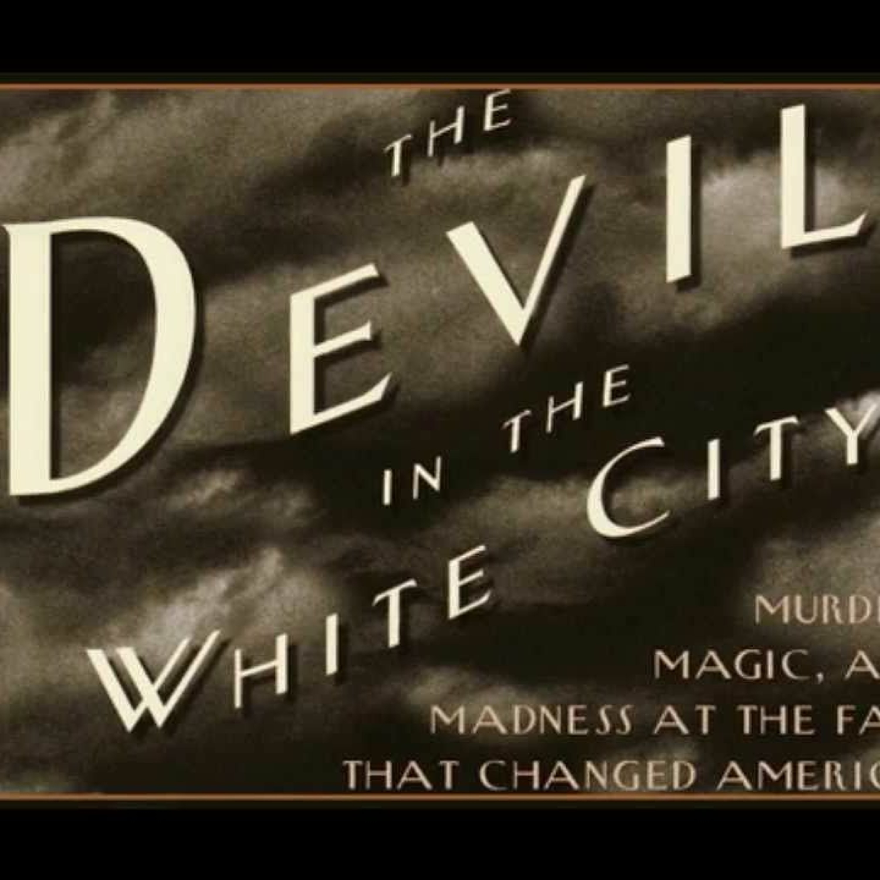 [Book Club] The Devil In The White City, by Erik Larson, Session One, ft. Lindsey Scharmyn