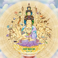 Chú Đại Bi (Mantra Of Avalokitesvara)[Psytrance version]