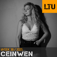 Ceinwen - WEEK-38 | 2025 LTU-Podcast