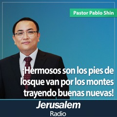 ¡Hermosos son los pies de los que van por los montes trayendo buenas nuevas! | Isaías 52:7