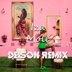 IZA - Mole (DEISON REMIX)