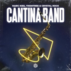 Marc Kiss, Thomtree & Crystal Rock - Cantina Band