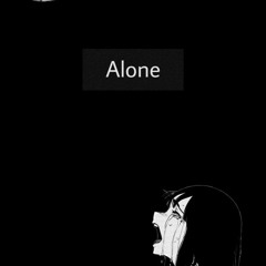 Alone(ft Gama)