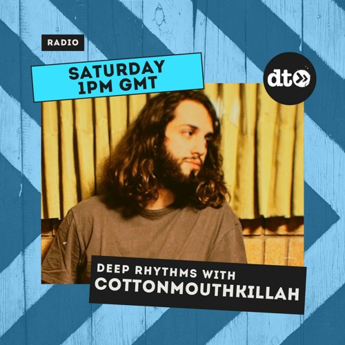 Deep Rhythms with Cottonmouthkillah
